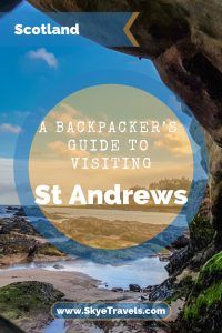 Edinburgh Excursions_ A Backpacker’s Guide to Visiting St Andrews, Scotland Pin